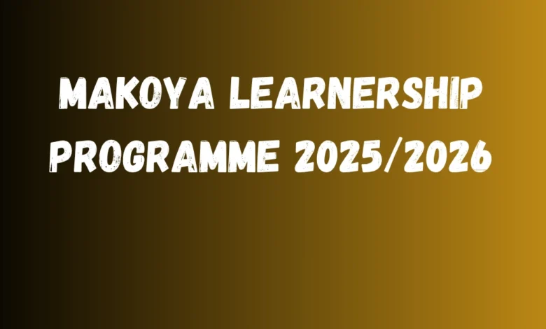 Makoya Learnership Programme 2025/2026